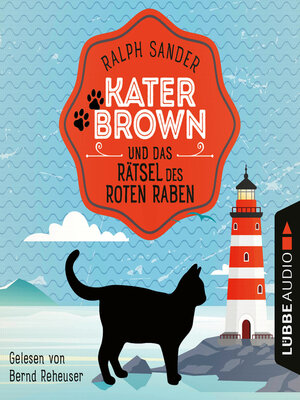 cover image of Kater Brown und das Rätsel des Roten Raben--Ein Kater Brown-Krimi, Teil 6